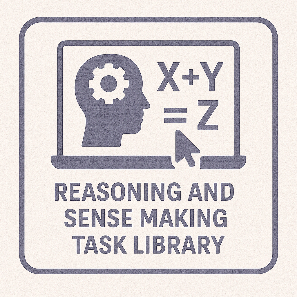 Reasoning & Sense Making Task Library