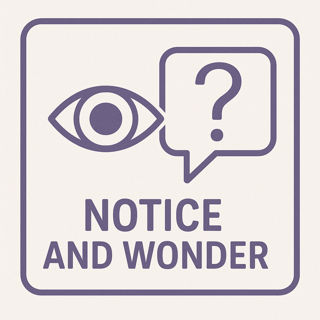 Notice and Wonder